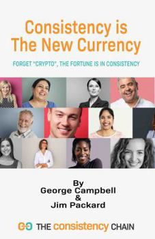 Paperback Consistency is the New Currency: Forget "Crypto", the Real Fortune is in Consistency Book