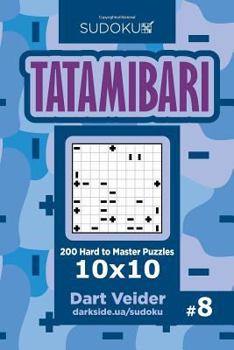 Paperback Sudoku Tatamibari - 200 Hard to Master Puzzles 10x10 (Volume 8) Book