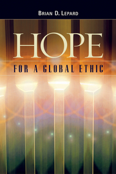 Paperback Hope for a Global Ethic: Shared Principles in Religious Scriptures Book