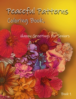 Paperback Peaceful Patterns Coloring Book, Happy Greetings for Seniors Book