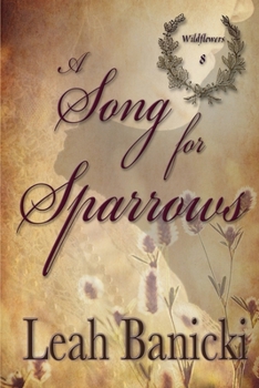 Paperback A Song for Sparrows: Western Romance on the Frontier Book