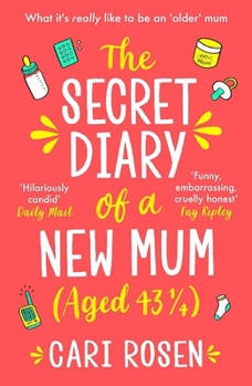 Paperback The Secret Diary of a New Mum (aged 43 1/4) Book