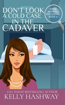 Don't Look A Cold Case in the Cadaver (Piper Ashwell Psychic P.I.)