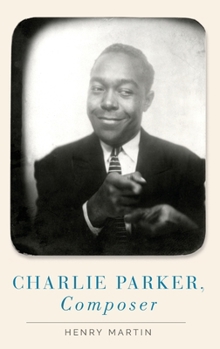 Hardcover Charlie Parker, Composer Book
