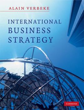 Paperback International Business Strategy: Rethinking the Foundations of Global Corporate Success Book