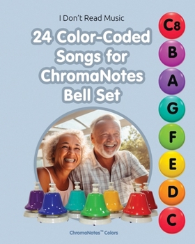 Paperback 24 Color-Coded Songs for ChromaNotes Bell Set: Music for Beginners Book