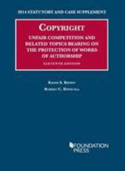 Paperback Copyright, Unfair Competition, and Related Topics Bearing on the Protection of Works of Authorship (University Casebook Series) Book