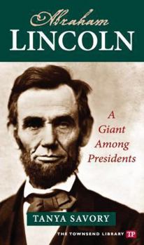 Paperback Abraham Lincoln: A Giant Among Presidents (Townsend Library) Book