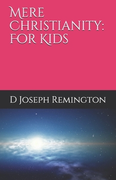 Paperback Mere Christianity: For Kids Book