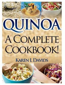 Paperback Quinoa: A Complete Cookbook! Book