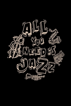 Paperback All you need is jazz: 6x9 Jazz - lined - ruled paper - notebook - notes Book