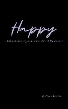 Paperback Happy: Self-Care Strategies for Anxiety and Depression Book