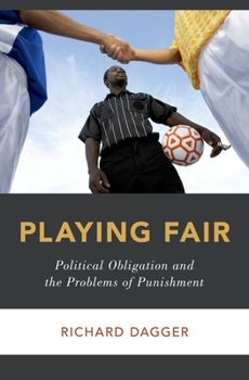 Hardcover Playing Fair: Political Obligation and the Problems of Punishment Book
