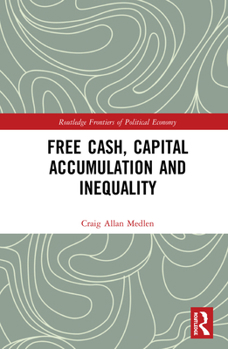 Paperback Free Cash, Capital Accumulation and Inequality Book