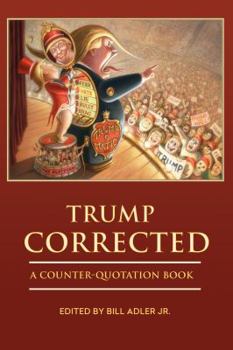 Paperback Trump Corrected: A Counter-Quotation Book