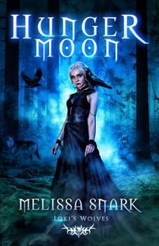 Hunger Moon - Book #2 of the Loki's Wolves