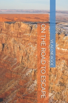 ON THE ROAD TO ESCAPE