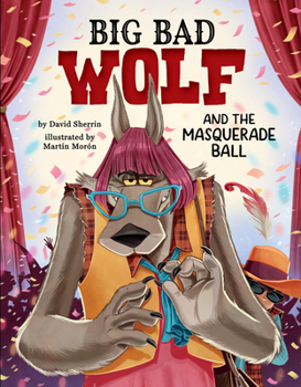 Hardcover Big Bad Wolf and the Masquerade Ball Book