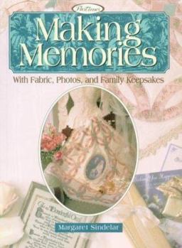 Paperback Making Memories: With Fabric, Photos, and Family Keepsakes Book