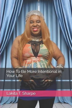 Paperback How To Be More Intentional in Your Life Book