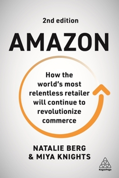 Paperback Amazon: How the World's Most Relentless Retailer Will Continue to Revolutionize Commerce Book