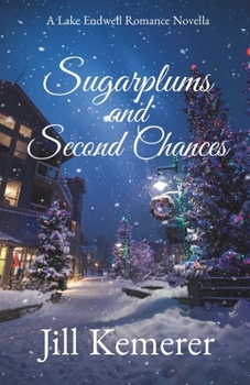 Paperback Sugarplums and Second Chances: A Lake Endwell Romance Novella Book