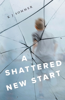Paperback A Shattered New Start Book