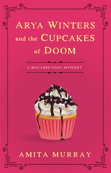Paperback Arya Winters and the Cupcakes of Doom Book