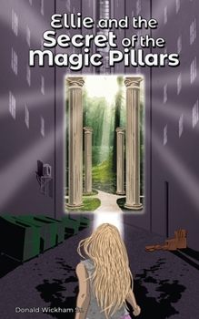 Paperback Ellie and the Secret of the Magic Pillars Book