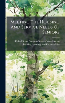 Meeting the Housing and Service Needs of Seniors