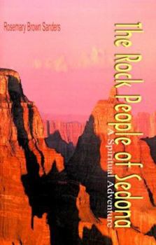 The Rock People of Sedona: A Spiritual Adventure