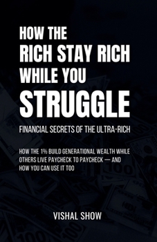 Paperback How The Rich Stay Rich While You Struggle Book