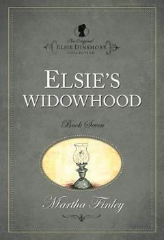 Elsie's Widowhood - Book #7 of the Elsie Dinsmore