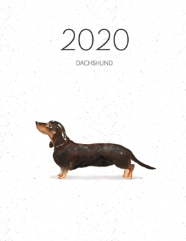 Paperback 2020 Dachshund: Dated Weekly Planner With To Do Notes & Dog Quotes - Black & Tan Dachshund Book