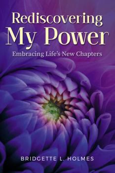 Paperback REDISCOVERING MY POWER: EMBRACING LIFE’S NEW CHAPTERS Book