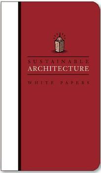 Paperback Sustainable Architecture White Papers: Essays on Design and Building for a Sustainable Future Book