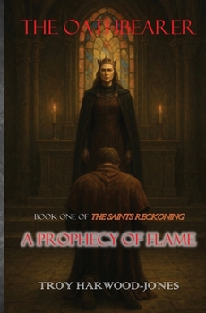 Paperback The Oathbearer: A Prophecy of Flame Book