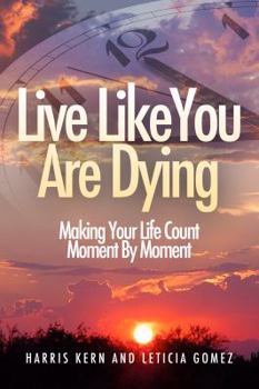 Paperback Live Like You Are Dying Book