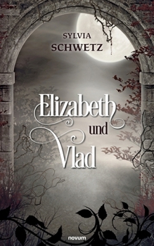 Paperback Elizabeth und Vlad [German] Book