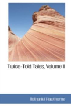 Paperback Twice-Told Tales, Volume II Book