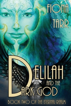 Delilah and the Dark God: The Eternal Realm Book 2