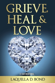 Paperback Grieve, Heal & Love Book
