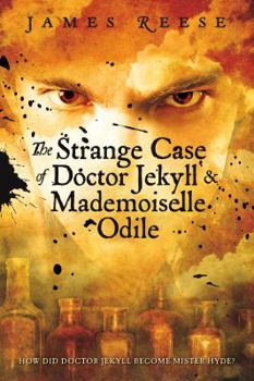 Paperback The Strange Case of Doctor Jekyll & Mademoiselle Odile Book