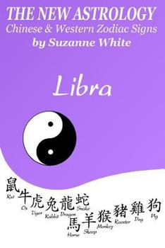 Paperback The New Astrology Libra Chinese & Western Zodiac Signs.: The New Astrology by Sun Signs Book