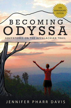Paperback Becoming Odyssa: Adventures on the Appalachian Trail Book