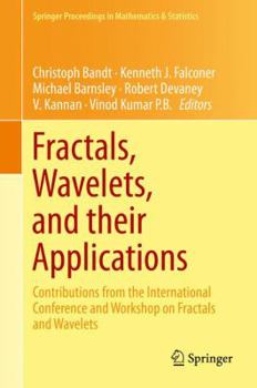 Hardcover Fractals, Wavelets, and Their Applications: Contributions from the International Conference and Workshop on Fractals and Wavelets Book