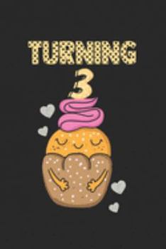 Turning 3: diary, notebook, book 100 lined pages in softcover for everything you want to write down and not forget