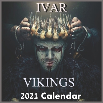 Paperback IVAR Vikings 2021 calendar 2021: IVAR Vikings 2021 calendar 2021 16 months 8.5 x 8.5 inch finished & glossy &#65532; Book