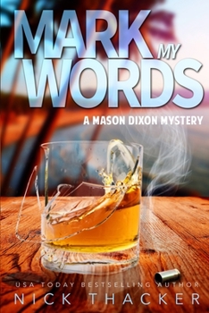 Paperback Mark My Words: A Mason Dixon Tropical Adventure Thriller Book
