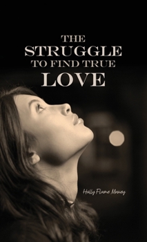 Hardcover The Struggle to Find True Love Book